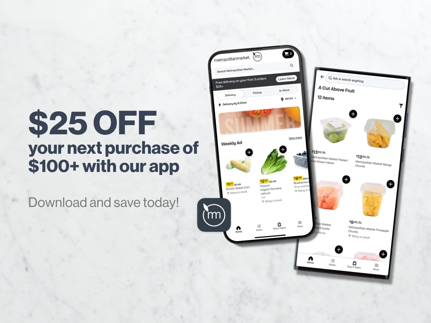 Save $25 with the metropolitan market app